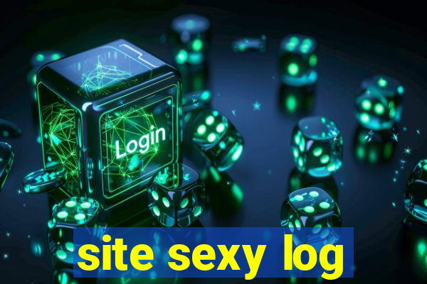 site sexy log